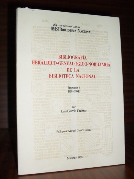 BIBLIOGRAFA HERLDICO-GENEALGICO-NOBILIARIA DE LA BIBLIOTECA NACIONAL. (Impresos). (1959-1994)